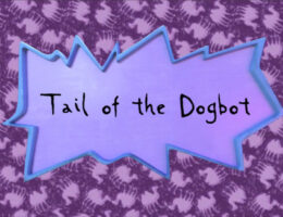 tail of the dogbot